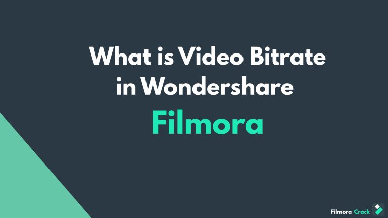 What is Video Bitrate in Wondershare Filmora